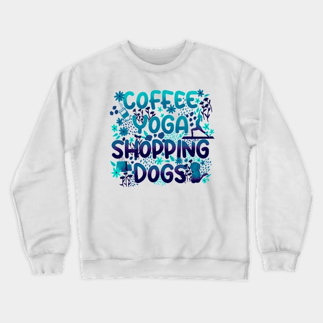 Coffee Yoga Shopping Dogs in Blue Crewneck Sweatshirt by Booneb